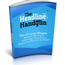 吸引人注意力的标题是你成功的第一步 复制+粘贴+调整和赚钱（The Headline Handgun）