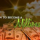 如何循序渐进的创造财富赚取您的第一个一百万美元（How to Become a Millionaire）