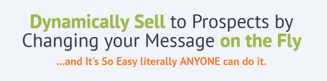 Dynamically Sell to Prospects by Changing your Message on the Fly ...and It's So Easy literally ANYONE can do it.（Dynamic Converter）