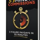 三个简单的步骤每天工作三十分钟将会很容易地达到$100美元+的报酬（30 Minute Commissions）