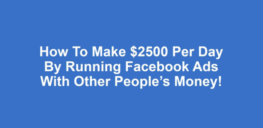 如何用别人的钱在Facebook上运行广告，每天赚2500美元。（Offline Revolution 2017 - FB Agency）