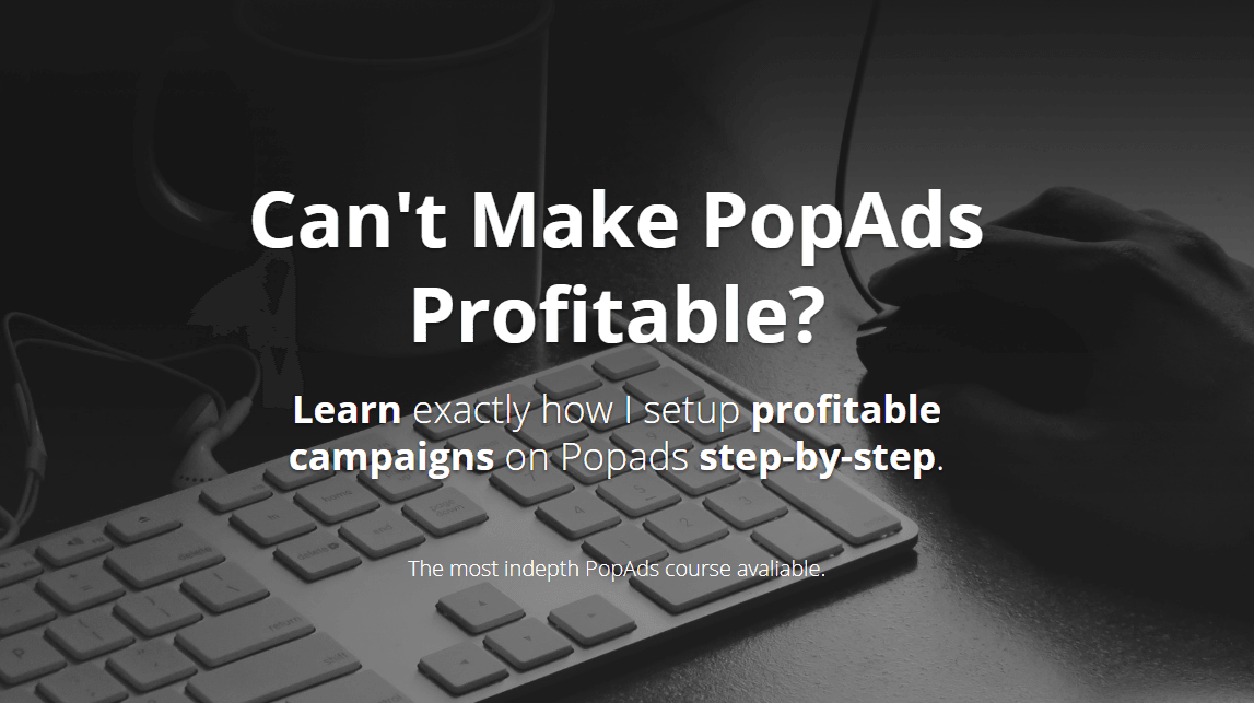 详细了解我是如何一步步地在Popads上设置有利可图的campaigns（Popads Domination）