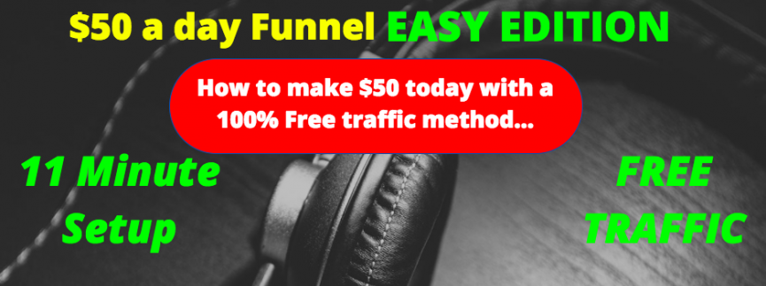 教您如何利用100%免费的引流方式每天获利50美元+（ a day Funnel）