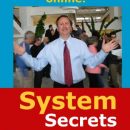 System Secrets – Maximum Money in Minimum Time Online