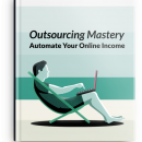 外包大师 – 任何利基市场都能自动化的被动收入的巨大的秘密（Outsourcing Mastery）