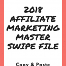 Steal a super affiliate’s master swipe file just updated for 2018 and copy/paste your way to bigger daily affiliate commissions instantly.（Jim Daniels 2018 Affiliate Marketing Master Swipe File）