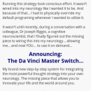 “There are three classes of people: those who see. Those who see when they are shown. Those who do not see.” （The Da Vinci Master Switch）