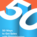 想在你的店铺有更多的销售吗? 在这本电子书中，我们分享了顶级在线网店用来提高销售额的最佳策略。（50 Ways to Get Sales With Dropshipping）