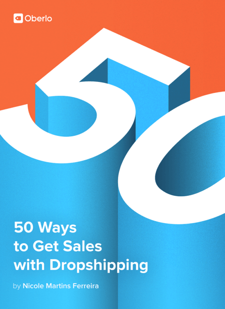 想在你的店铺有更多的销售吗? 在这本电子书中，我们分享了顶级在线网店用来提高销售额的最佳策略。（50 Ways to Get Sales With Dropshipping）