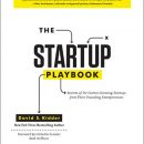 大多数创业公司都不成功，成功和失败的区别在于企业家的专注和行动的魔力！（The Startup Playbook）