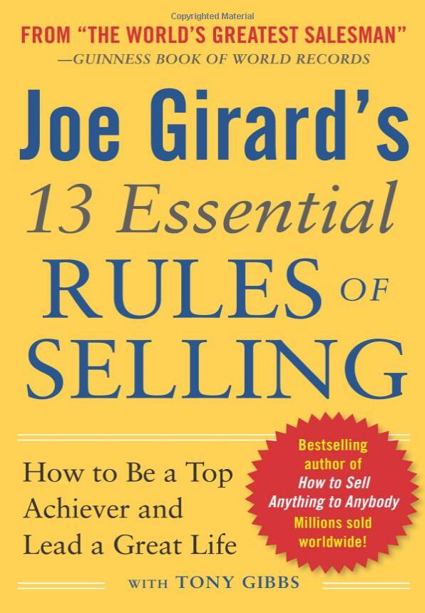 世界上最伟大的推销员揭示了他惊人的成功的技巧！（13 Essential Rules of Selling）