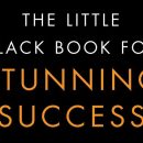 非凡的成功不再是少数人的专利！成功就是如此简单！（Little Black Book for Stunning Success ）