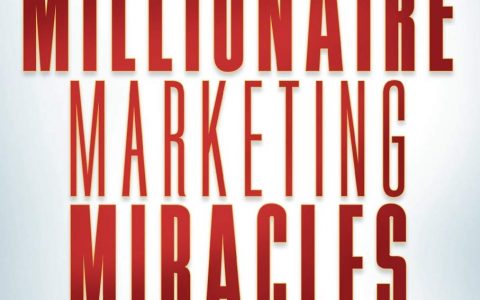 31天的百万营销奇迹，吸引更多的商机，得到更多的客户，做更多的销售！（31 Days to Millionaire Marketing Miracles）