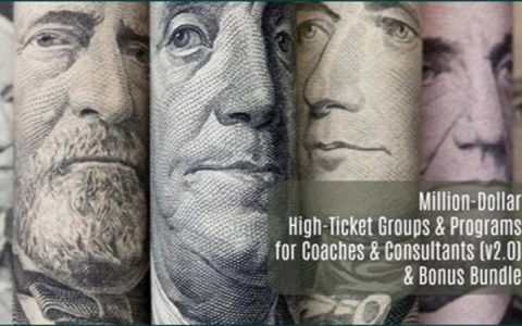 如何获取高价值客户群体的关键 2.0（$1,997.00 USD 升级版）（Million-Dollar High-Ticket Groups & Programs 2.0）