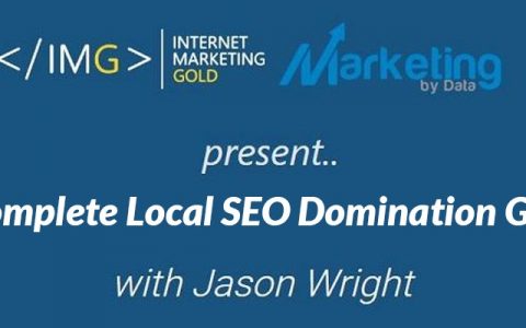 帮助你获得一个清晰的本地搜索引擎优化策略，并在本地搜索中独占鳌头！（Local SEO Domination 2020）